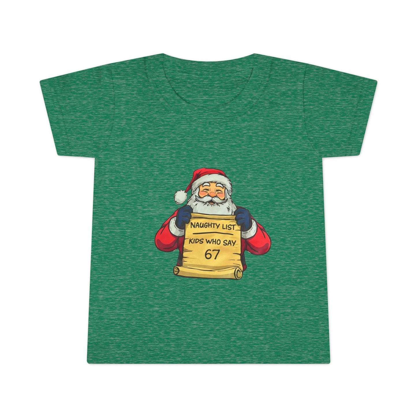 Toddler T-Shirt — Cute Santa "Naughty List: Kids Who Say 67" Christmas Tee
