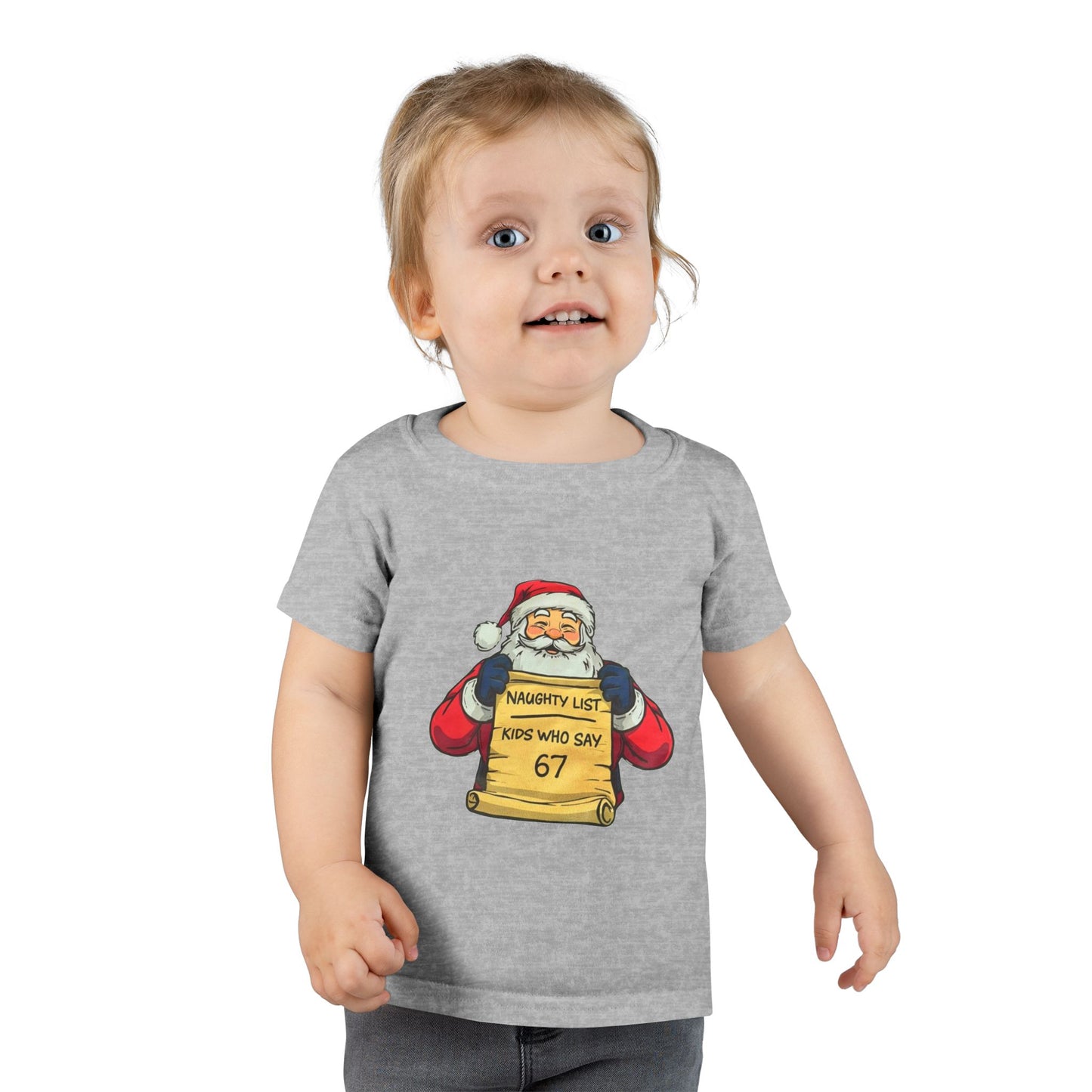 Copy of Toddler T-Shirt — Cute Santa "Naughty List: Kids Who Say 67" Christmas Tee