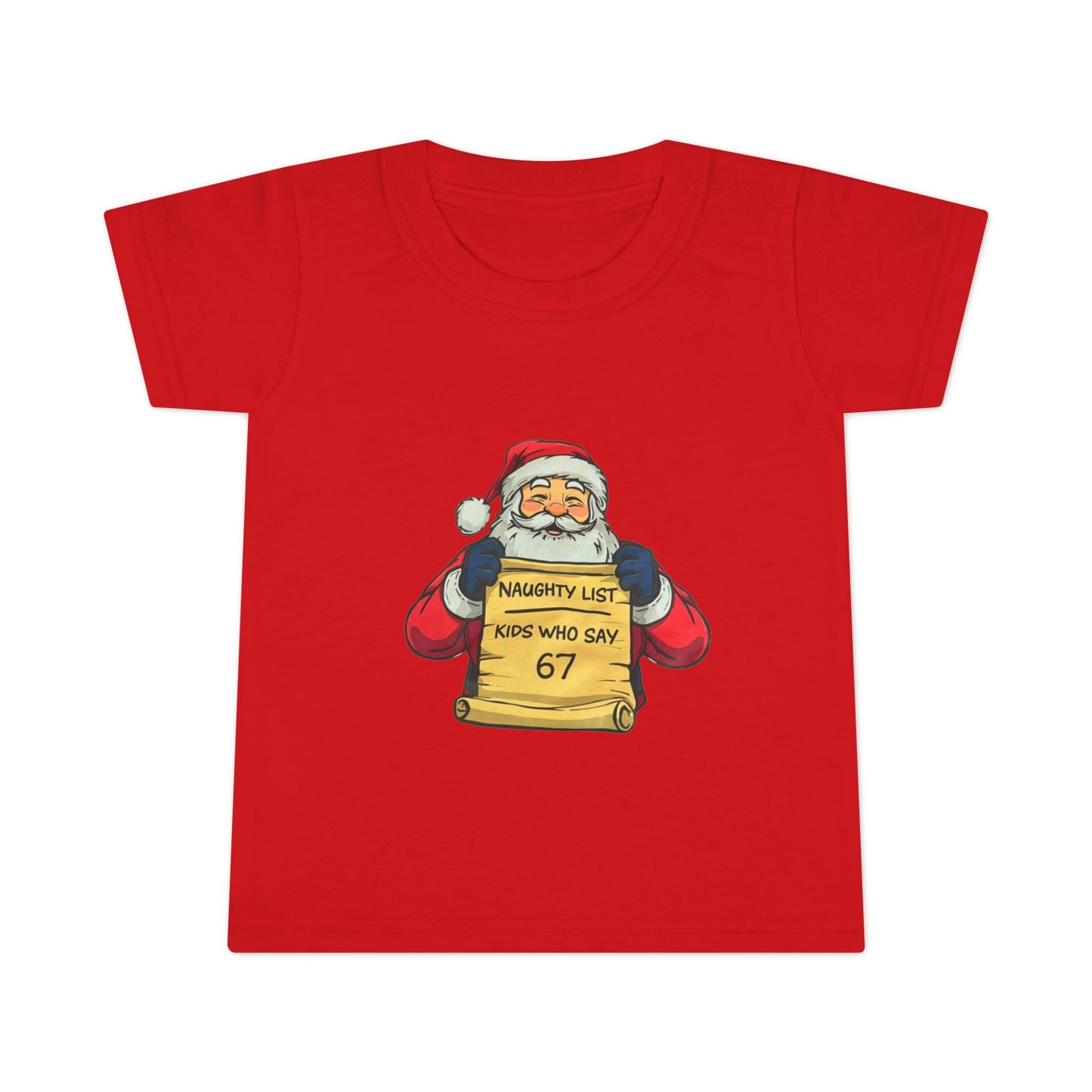 Toddler T-Shirt — Cute Santa "Naughty List: Kids Who Say 67" Christmas Tee