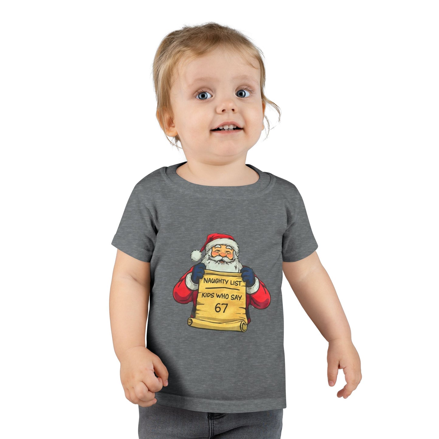 Copy of Toddler T-Shirt — Cute Santa "Naughty List: Kids Who Say 67" Christmas Tee